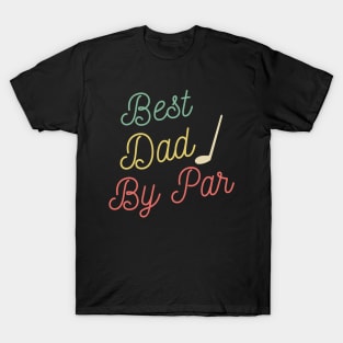 Best Dad By Par Retro Fathers Day Golf T-Shirt